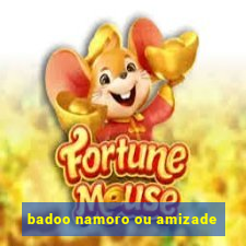 badoo namoro ou amizade